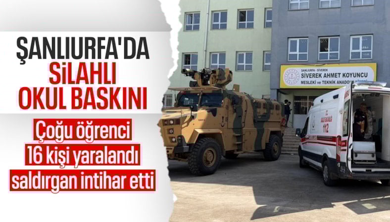 Şanlıurfa'da lisede silahlı saldırı: Okula girip rastgele ateş etti