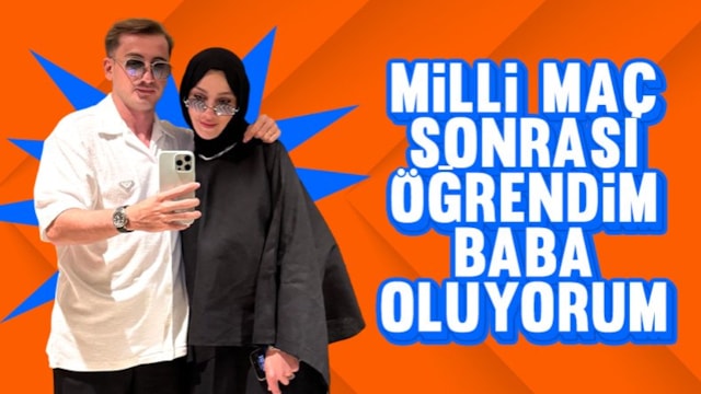 Kerem Aktürkoğlu, baba olacağını açıkladı