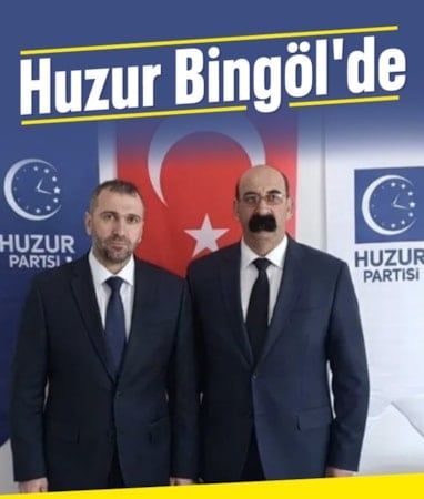 Huzur Partisi, Bingöl'de teşkilatlanıyor: Yeni atama yapıldı