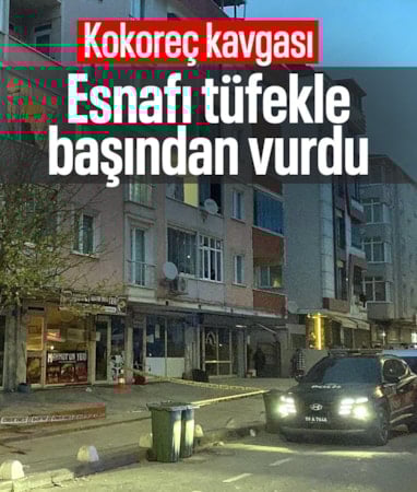 Tekirdağ'da kokoreç kavgasında esnafı tüfekle vurdu