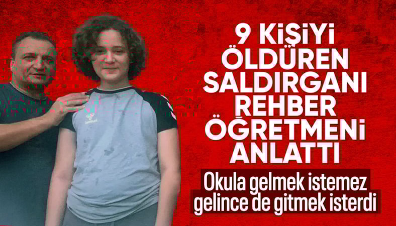 9 kişiyi öldüren saldırganı rehber öğretmeni anlattı