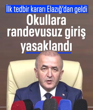 Elazığ'da okullarda randevusuz giriş yasaklanıyor