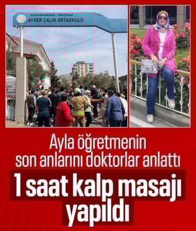 Kahramanmaraş saldırısının kahraman öğretmeni: Ayla Hoca'ya 1 saat kalp masajı yapıldı