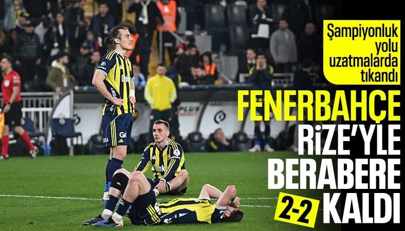 Fenerbahçe, Rizespor karşısında 2 puan bıraktı!