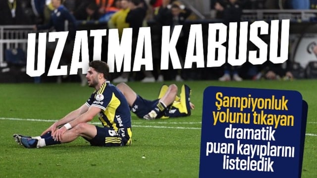 Fenerbahçe'nin uzatma dakikaları çilesi bitmek bilmiyor