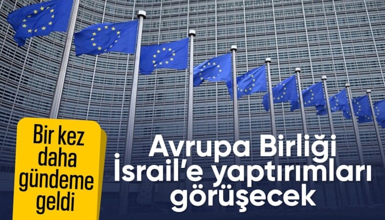 İsrail'e yaptırımlar yeniden AB'nin gündeminde