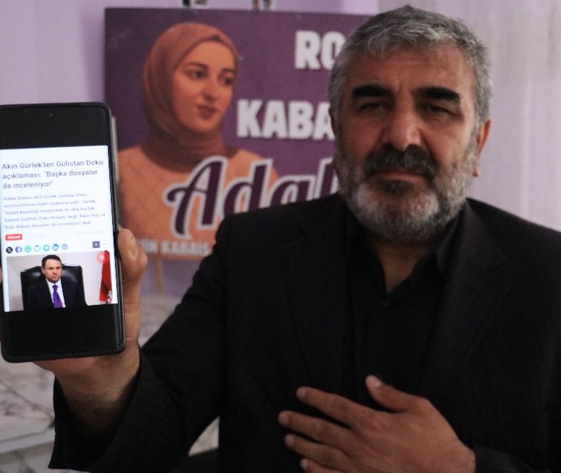 Rojin Kabaiş’in babası: Adalet Bakanı'nın elini öpmek istedim