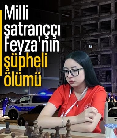 Isparta'da ölü bulunan Feyza'nın milli satranççı olduğu ortaya çıktı