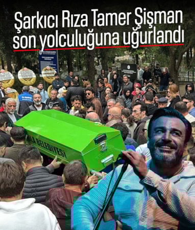 Muğla’da şarkıcı Rıza Tamer Şişman son yolculuğuna uğurlandı