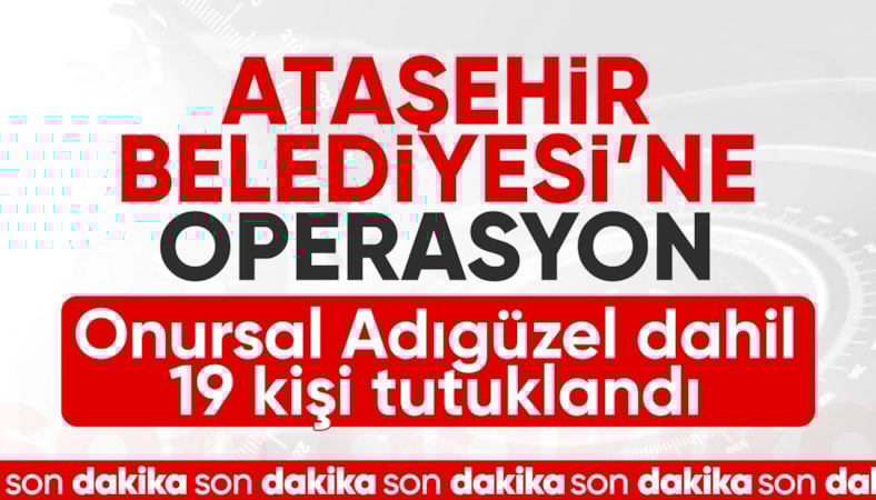 SON DAKİKA! Ataşehir Belediye Başkanı Onursal Adıgüzel tutuklandı