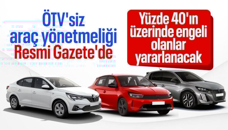 ÖTV'siz araç düzenlemesi Resmi Gazete'de