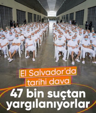 El Salvador'da tarihi dava: 47 bin suçtan yargılanıyorlar