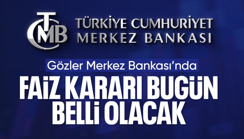 Merkez Bankası faiz kararını bugün açıklayacak
