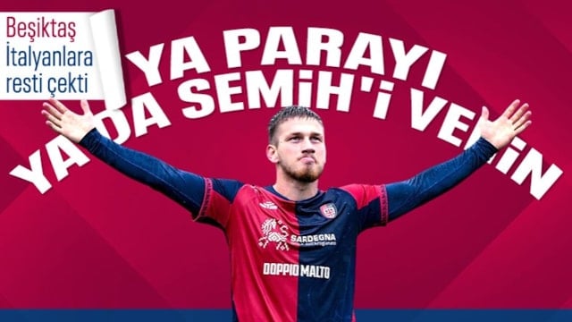 Beşiktaş'tan Cagliari'ye Semih Kılıçsoy resti