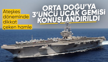 ABD, Orta Doğu'ya 3'üncü uçak gemisini konuşlandırdı