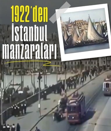 1922'nin İstanbul’u: Zamanda yolculuk sunan tarihi kareler
