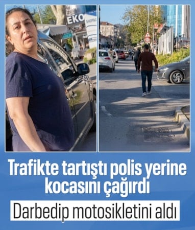 İstanbul'da trafik kavgasında polis yerine kocasını çağırdı: Darbedip motosikletini aldılar