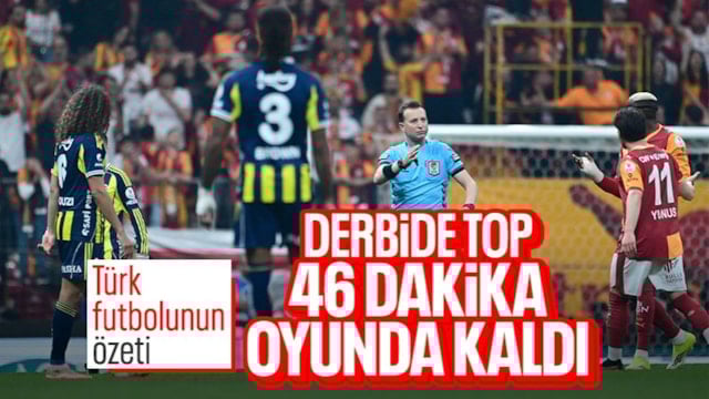 Derbide topun oyunda kaldığı süre dikkat çekti