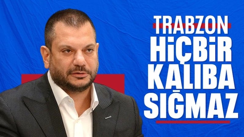 Ertuğrul Doğan: Trabzonspor hiçbir kalıba sığmaz