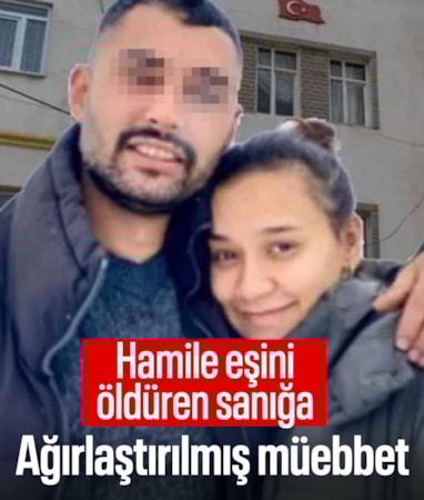 Malatya'da hamile eşini öldüren sanığa ağırlaştırılmış müebbet