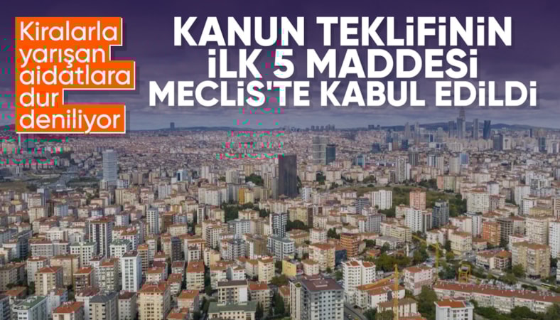 TBMM'de fahiş aidat düzenlemesi: Kanun teklifinin ilk 5 maddesi kabul edildi