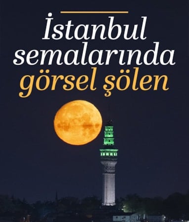 İstanbul semalarında dolunay