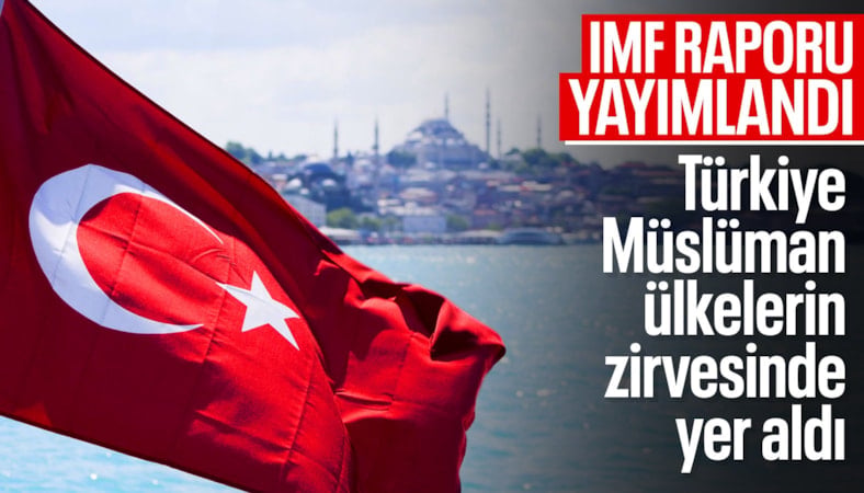 Türkiye ekonomik hacmiyle Müslüman ülkelerin zirvesine çıktı
