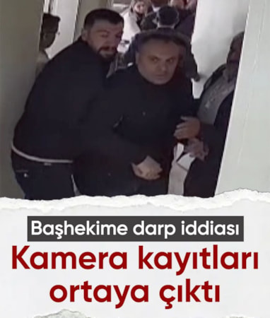 Mardin'de başhekime darp iddiası: Güvenlik kamerası kaydı ortaya çıktı