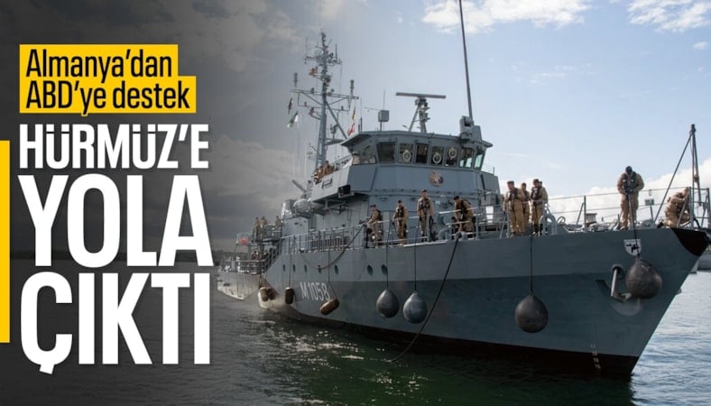 Alman mayın arama gemisi Hürmüz görevi için yola çıktı