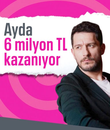 Diziden ayda 6 milyon kazanıyor