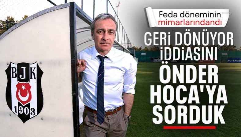 Önder Özen, Beşiktaş'a geri dönüyor iddiası