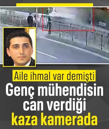 İstanbul'da genç mühendisin hayatını kaybettiği kazanın görüntüleri ortaya çıktı