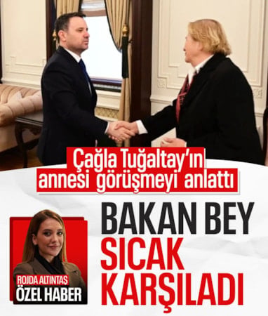 Çağla Tuğaltay'ın annesi Akın Gürlek ile olan görüşmeyi anlattı