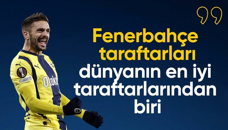 Dusan Tadic: Fenerbahçe taraftarları, dünyanın en iyi taraftarlarından biri
