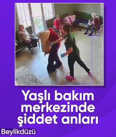 Beylikdüzü'nde yaşlı bakım merkezinde şiddet görüntüleri