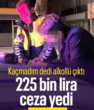Burdur'da 'Kaçmadım' diyen alkollü sürücüye 225 bin lira ceza