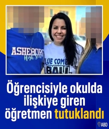ABD'de lisede rehber öğretmen, öğrenciyle ilişki suçlamasıyla tutuklandı