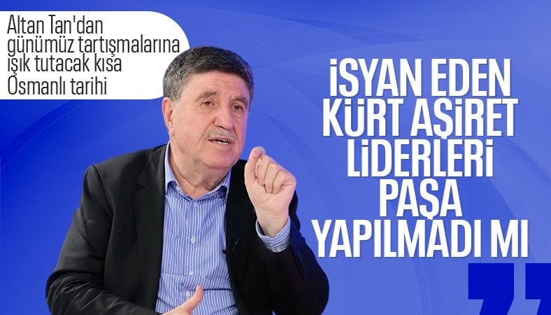 Altan Tan anlattı: Osmanlı isyan edenlere ne yapıyordu?