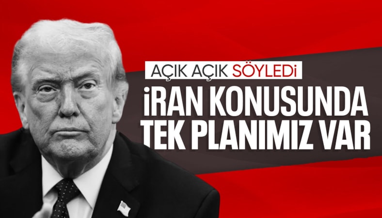Donald Trump: Tek planımız, İran'ın nükleer silah sahibi olmaması