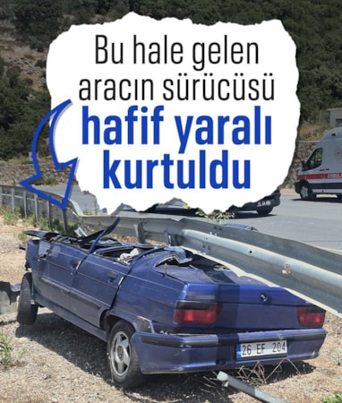 Muğla'da korkutan kaza: Otomobil çelik bariyerin altına girdi