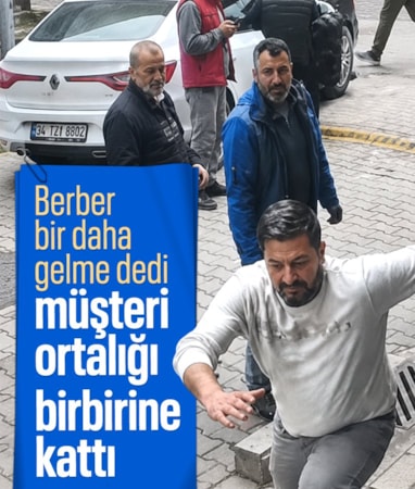 İstanbul’da berber "Bir daha gelme" deyince dükkanı bastı