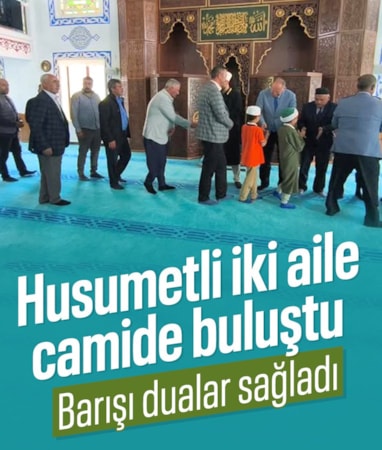Ankara'da husumetli aileler camide buluştu: Barış dualarla sağlandı