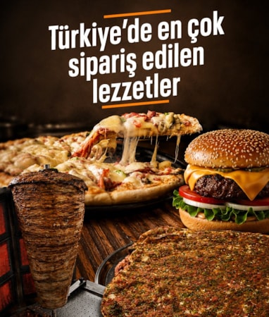 Türkiye'de online sipariş yemeklerinin yıldızları