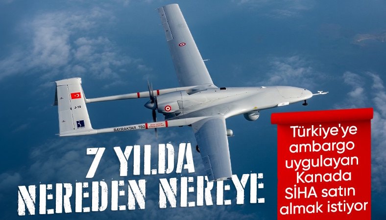 Ambargo uygulamışlardı: Kanada, Türkiye'den İHA alacak