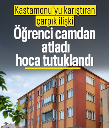 Kastamonu'da üniversiteli yarı çıplak camdan atladı: Evdeki araştırma görevlisi tutuklandı