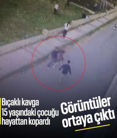 Büyükçekmece'de 15 yaşındaki çocuğun öldüğü kavganın görüntüleri ortaya çıktı