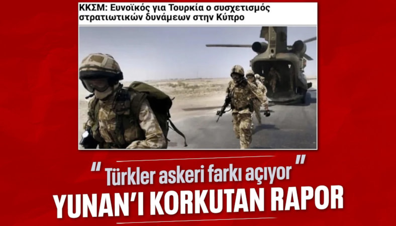 Yunan'ı kaygılandıran rapor: Türk tarafı askeri farkı açıyor