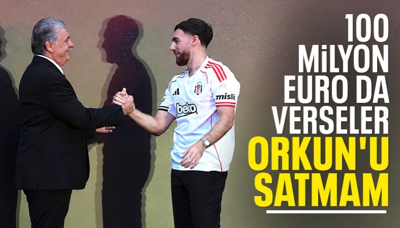 Serdal Adalı'dan Orkun Kökçü sözleri: 100 milyon euro da verseler...