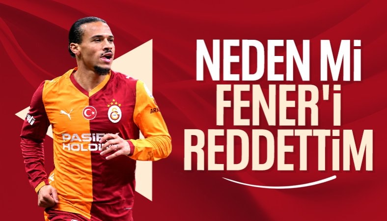 Galatasaraylı Leroy Sane'den Fenerbahçe itirafı
