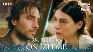 Taşacak Bu Deniz 28. ön izleme: Adil, fazlasıyla sakin...